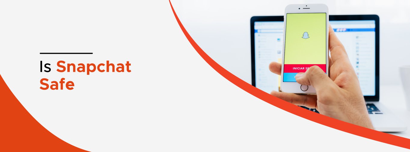 Is Snapchat Safe-banner.jpeg Is Snapchat Safe-banner.jpeg