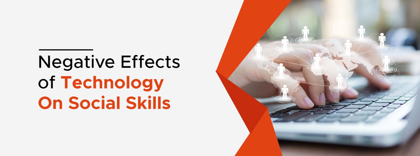 Negative Effects of Technology on Social Skills- banner.jpg Negative Effects of Technology on Social Skills- banner.jpg