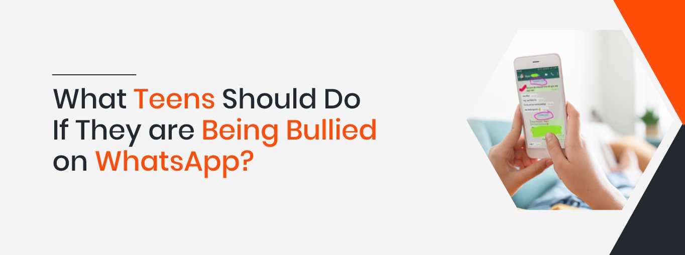 What Teens Should Do If They are Being Bullied on WhatsApp What Teens Should Do If They are Being Bullied on WhatsApp