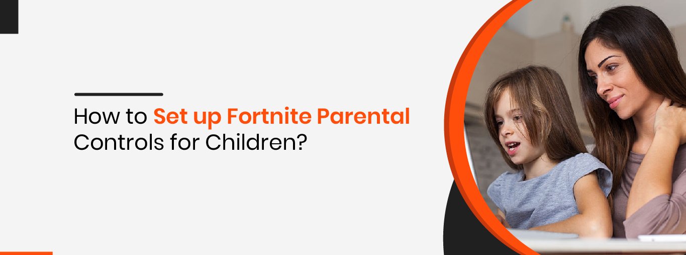 how to Set Up Fortnite Parental Controls for Children.jpg how to Set Up Fortnite Parental Controls for Children.jpg